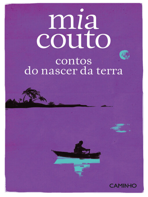 Title details for Contos do Nascer Da Terra by Mia Couto - Available